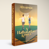 A Halhatatlan Könyv - könyv, keményfedeles, 300 oldal