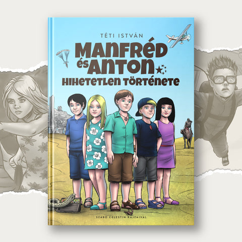 Manfréd és Anton hihetetlen története